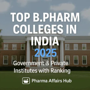 Top B.Pharm Colleges in India 2025